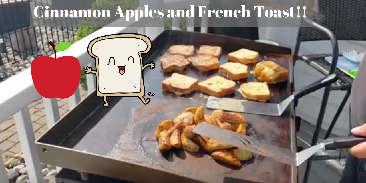 Cinnamon Apples and French Toast on the Blackstone Griddle