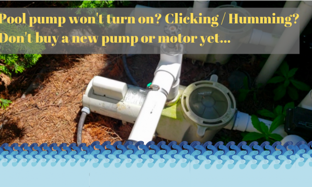 Pool pump won’t turn on and is humming or clicking