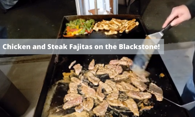 Chicken and Steak Fajitas on the Blackstone Griddle