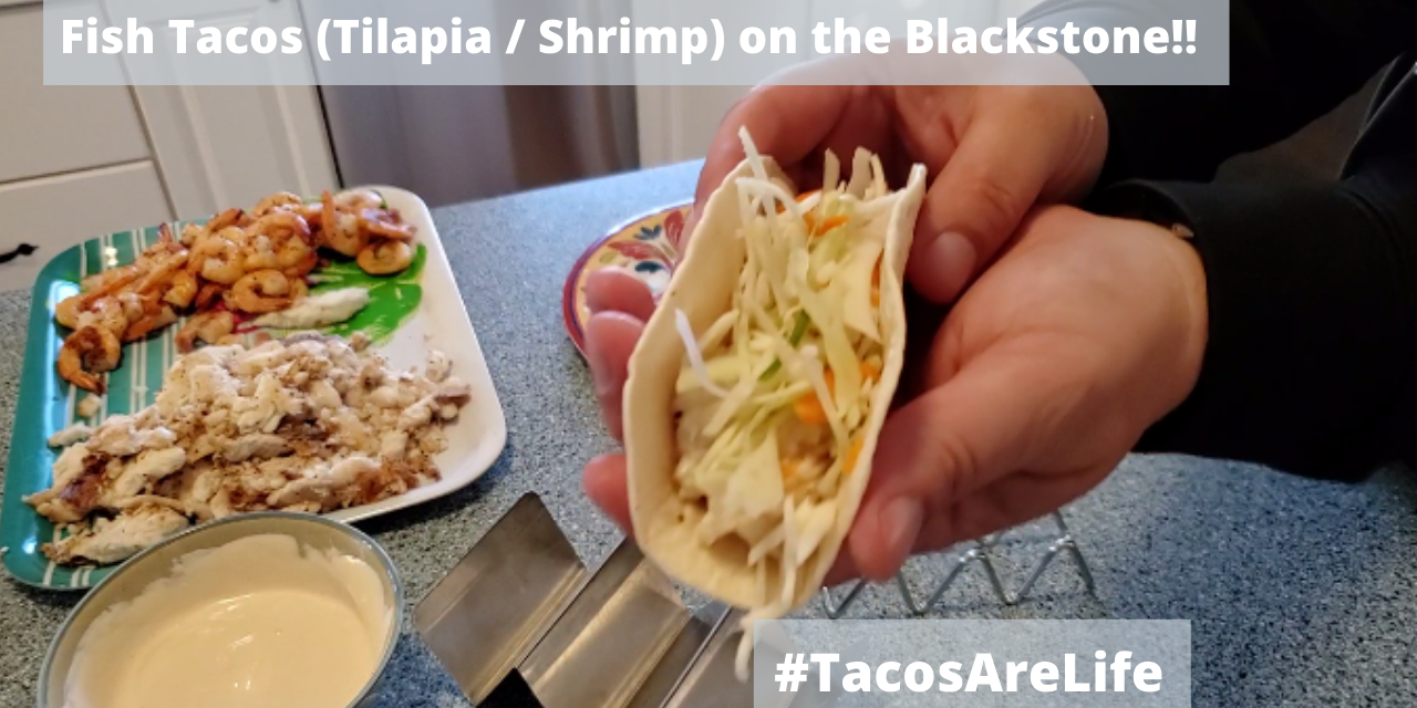 Fish tacos on the Blackstone Griddle