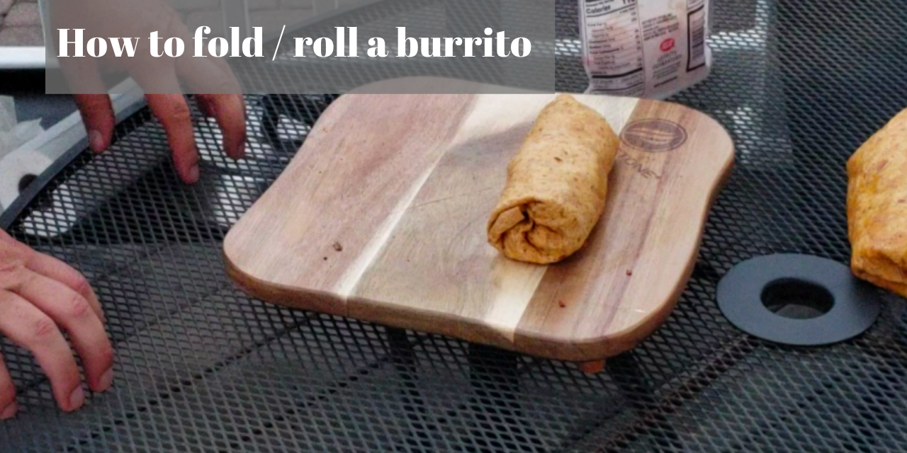 how to fold a burrito / how to roll a burrito
