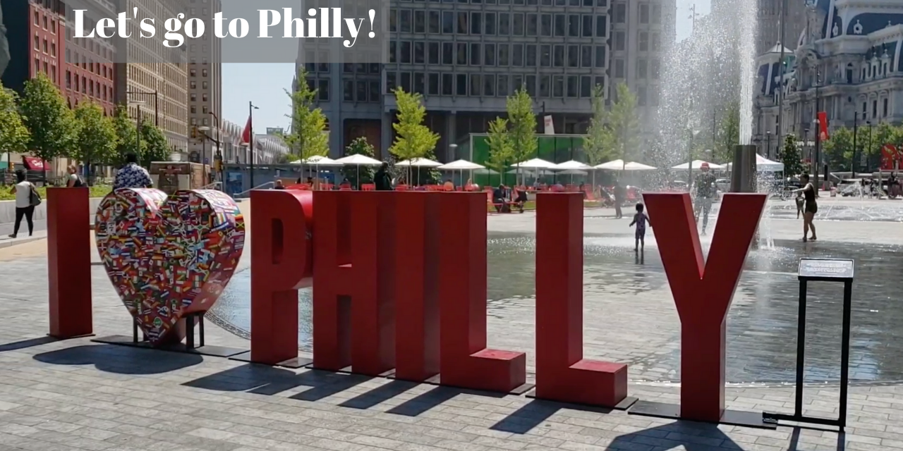 Let’s go to Philly!