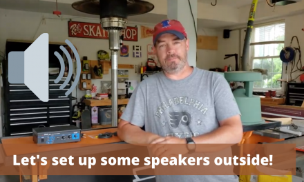 Let’s set up some speakers outside!