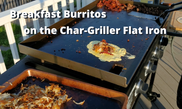 Breakfast Burritos on the Char-Griller Flat Iron