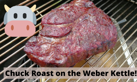 Chuck Roast on the Weber Kettle – using the Meater plus probe and the snake method