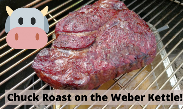 Chuck Roast on the Weber Kettle – using the Meater plus probe and the snake method