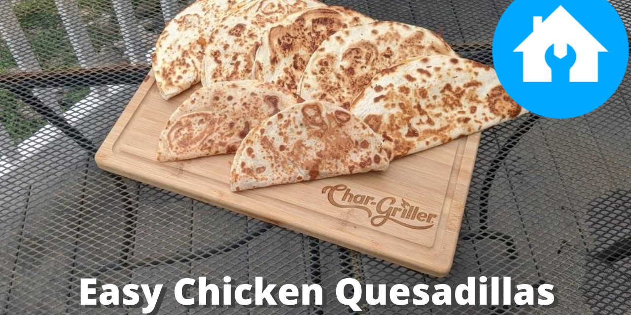 Easy Chicken and Cheese Quesadillas