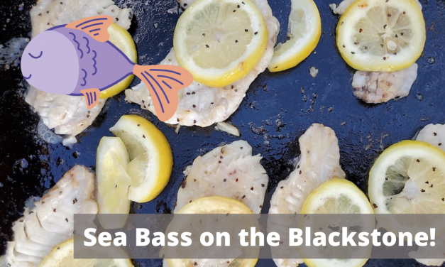 Sea Bass on the Blackstone Griddle