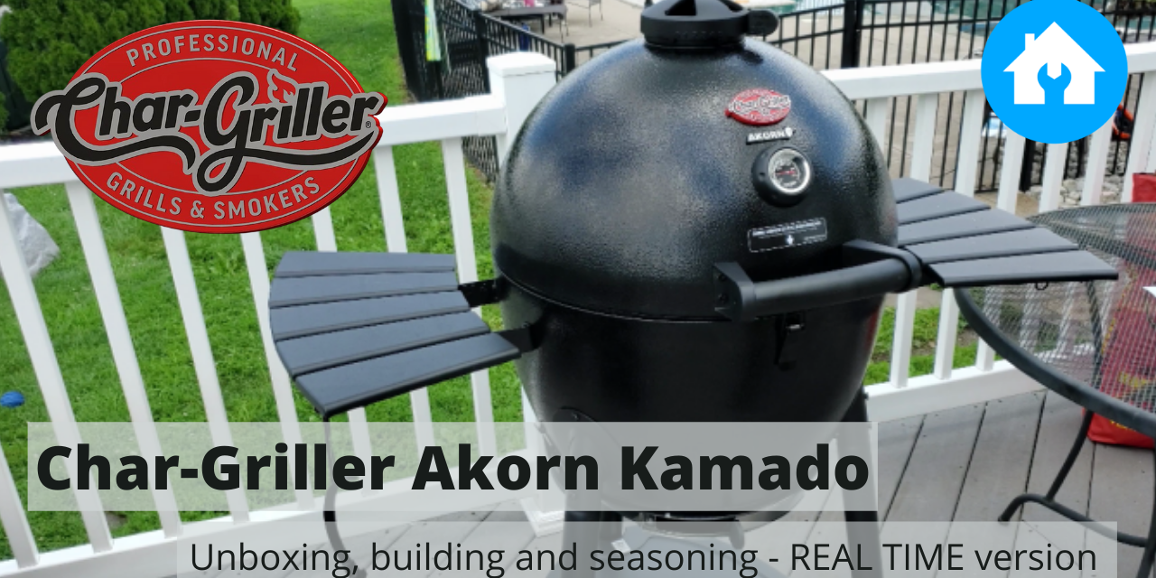 Char-Griller Akorn Kamado | Unboxing, assembly, seasoning | REAL TIME
