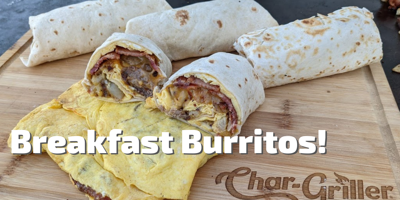 Breakfast Burritos on the Char-Griller Flat Iron