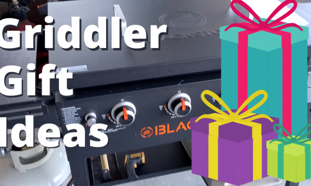 Gift Guide for the Griddler!  Blackstone or any brand!