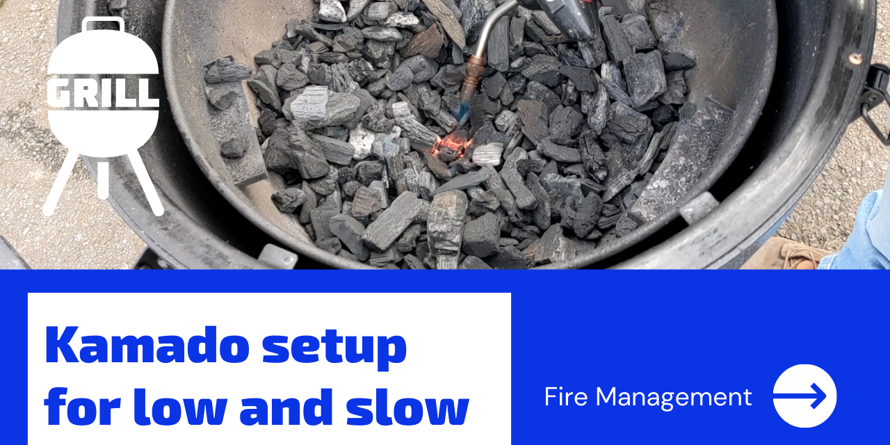Kamado Fire Management for Low and Slow – How I do it