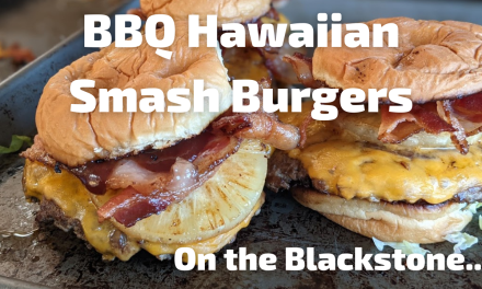 BBQ Hawaiian Smash Burgers on the Blackstone Griddle