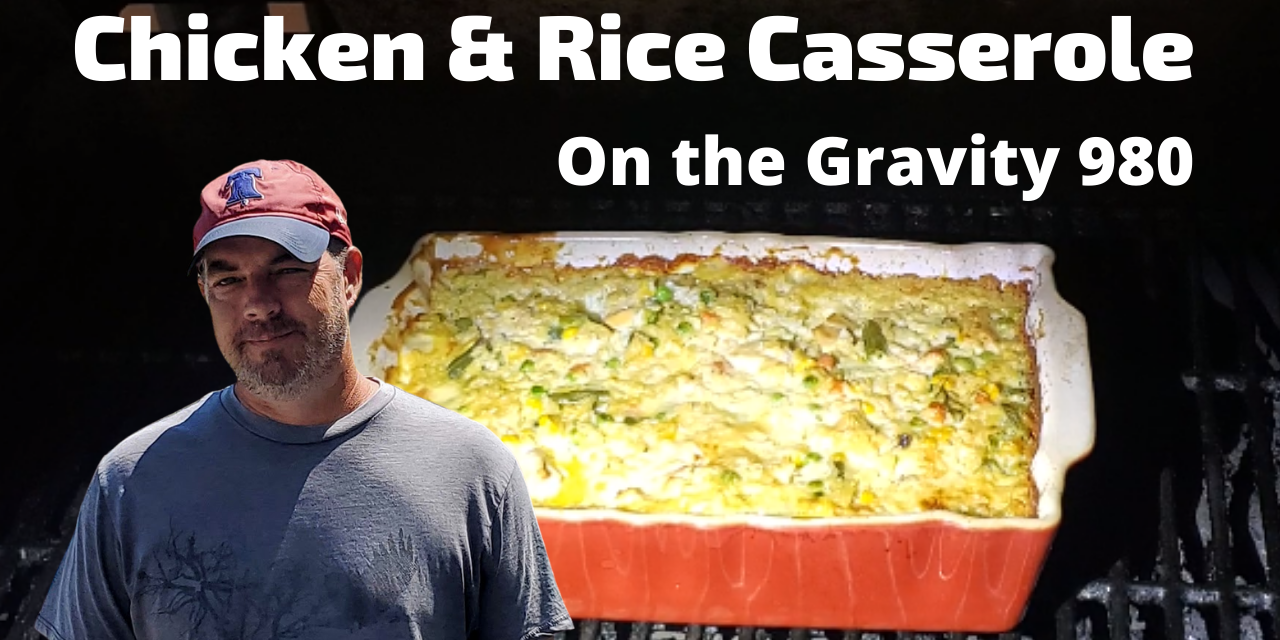 Chicken and Rice Casserole on the Char-Griller Gravity 980