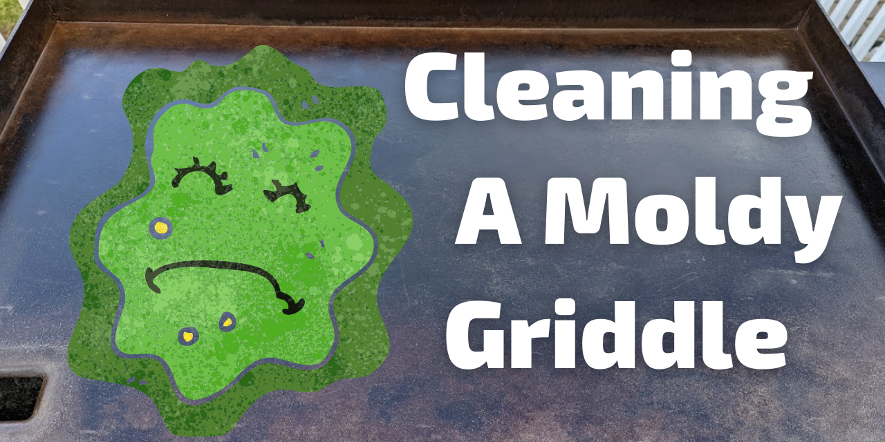 Cleaning A Moldy Griddle
