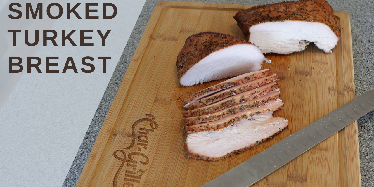 Smoked Turkey Breast on the Char-Griller Akorn