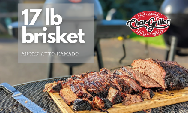 17 lb Packer Brisket on the Char-Griller AKORN Auto-Kamado