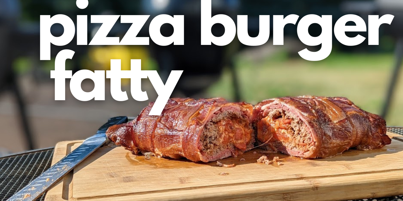 The Best Bacon Wrapped Pizza Burger Fatty on the Char-Griller AKORN Auto-Kamado