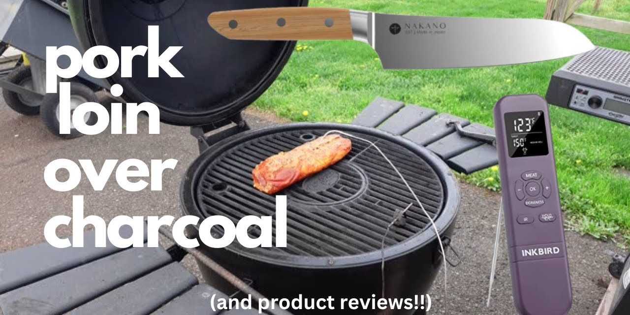 Smoked Pork Loin | Inkbird Instant Read Review | Nakano Knife Review