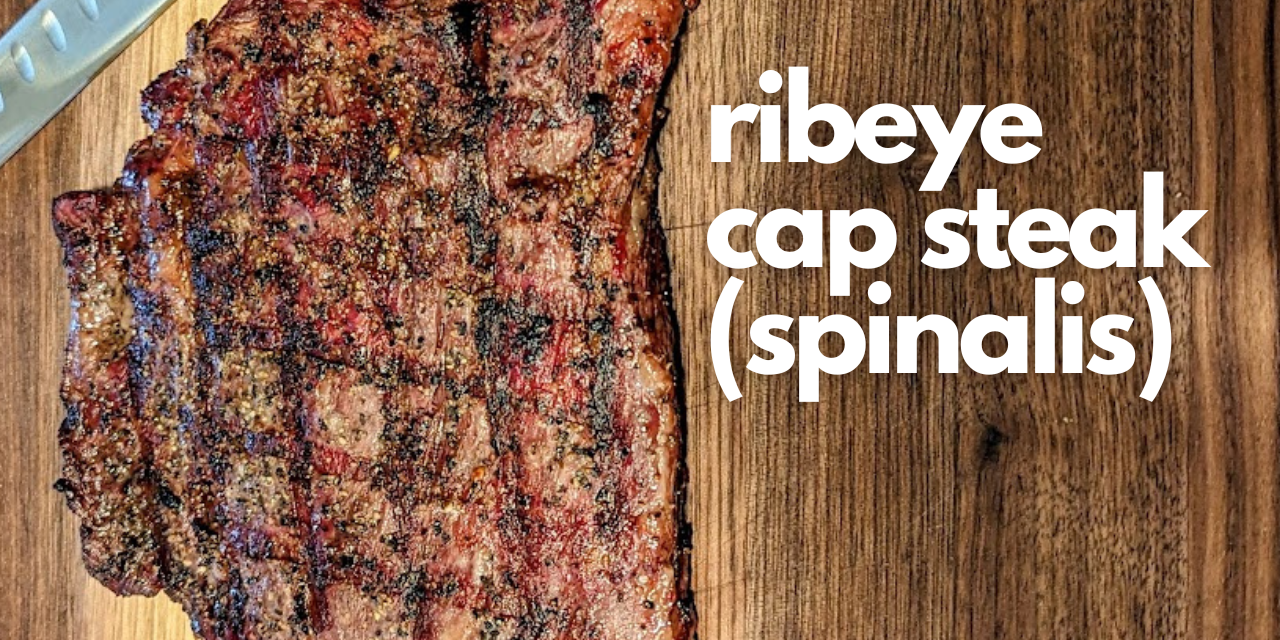 Ribeye Cap Steak | Spinalis | Weber Kettle
