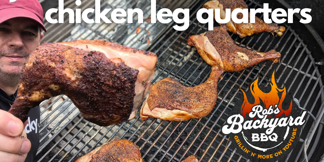 Quick and Easy Chicken Leg Quarters | Weber Kettle | Uncle Steve’s Shake
