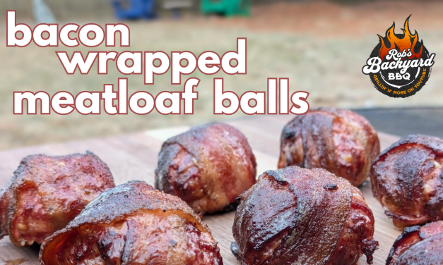 Bacon Wrapped BBQ Meatloaf Balls | Reverse Flow Offset Smoker